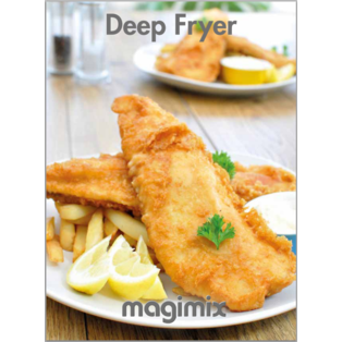 Magimix Deep Fryer Instruction - Magimix Fryer Recipe Book
